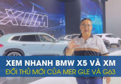 Xem nhanh BMW X5 và XM, đối thủ mới của Mercedes-Benz GLE và G63